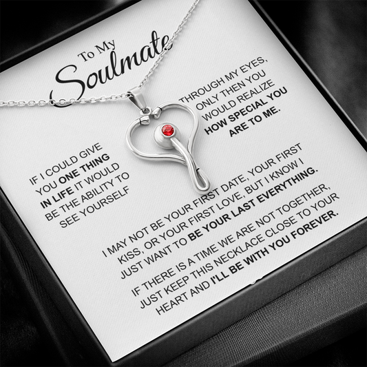 To MY Soulmate - "I'LL BE WITH YOU FOREVER" - HeartScope Necklace